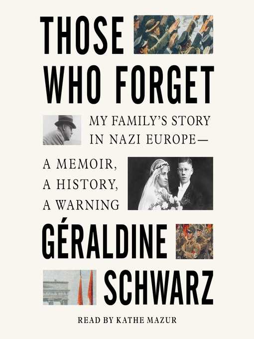 Title details for Those Who Forget by Geraldine Schwarz - Available